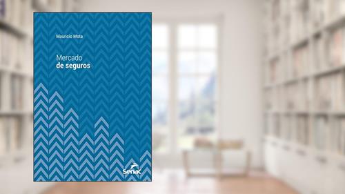 Capa de Mercado de seguros (Série Universitária), do autor Mauricio Mota