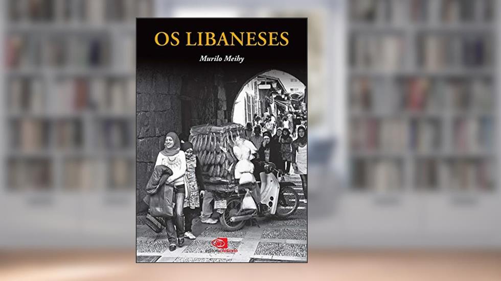 Os libaneses, do autor Murilo Meihy