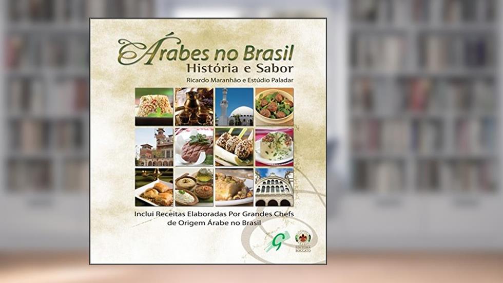 Árabes no Brasil: história e sabor, do autor Ricardo Maranhão