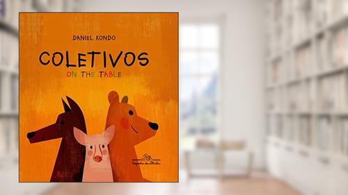 Capa de Coletivos: on the Table, do autor Daniel Kondo