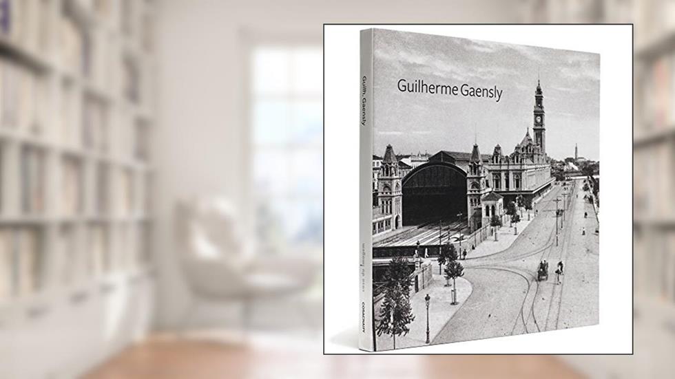 Guilherme Gaensly, do autor Guilherme Gaensly