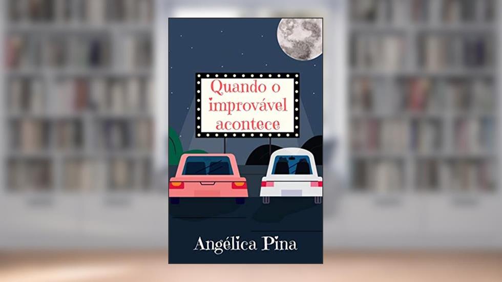 Quando o improvável acontece, do autor Angélica Pina
