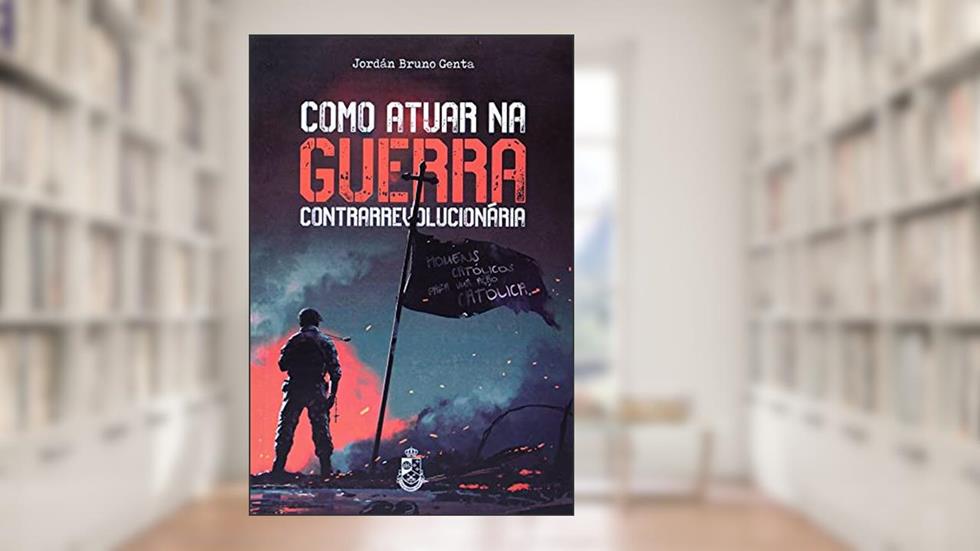 Como atuar na guerra contrarrevolucionária, do autor Jordán Bruno Genta