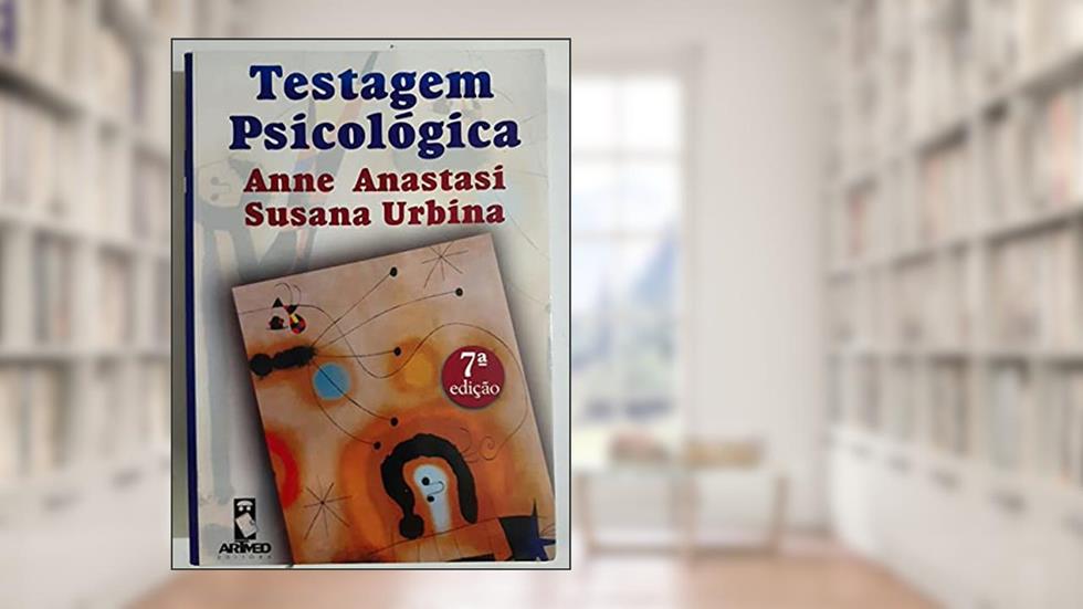 Testagem Psicologica, do autor Anne Anastasi