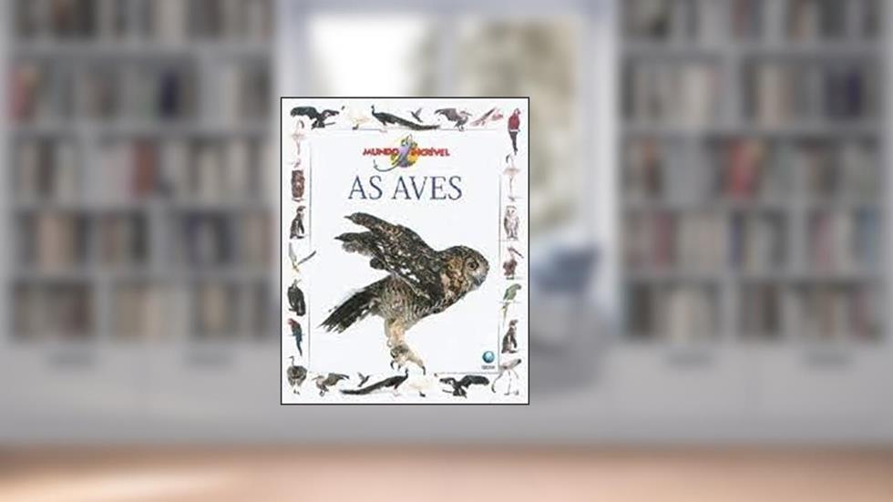 As Aves - Mundo Incr.Vel, do autor Editora Globo