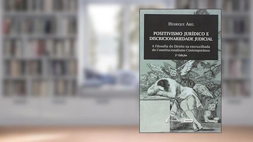 Capa de Positivismo Jurídico e Discricionariedade Judicial, do autor Henrique Abel