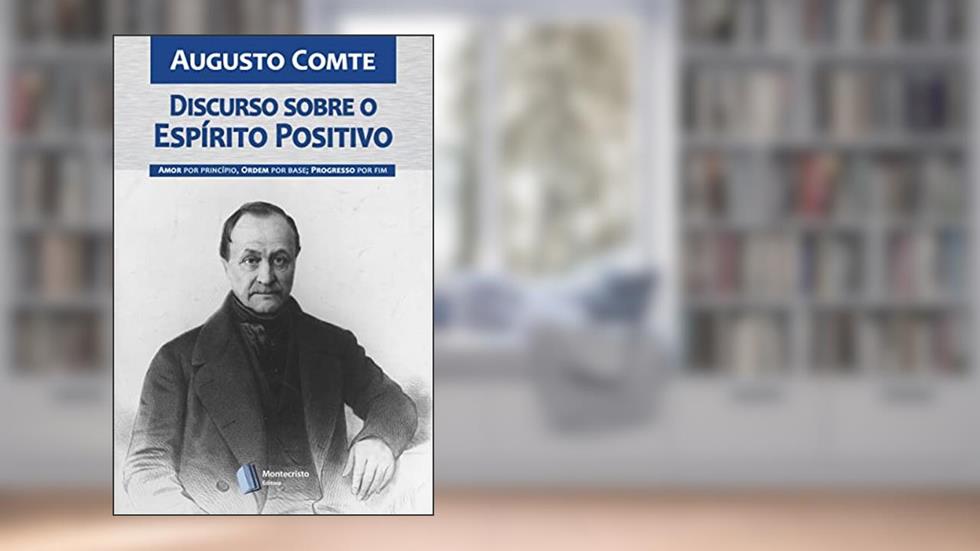 Discurso sobre o Espírito Positivo, do autor Augusto Comte