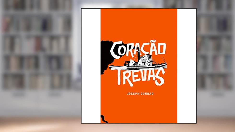 Coração Das Trevas - Edição Exclusiva, do autor Joseph Conrad