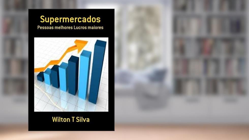 Supermercados, do autor Wilton T Silva