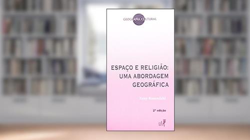 Capa de Espaço e Religião. Uma Abordagem Geográfica, do autor Zeny Rosendahl