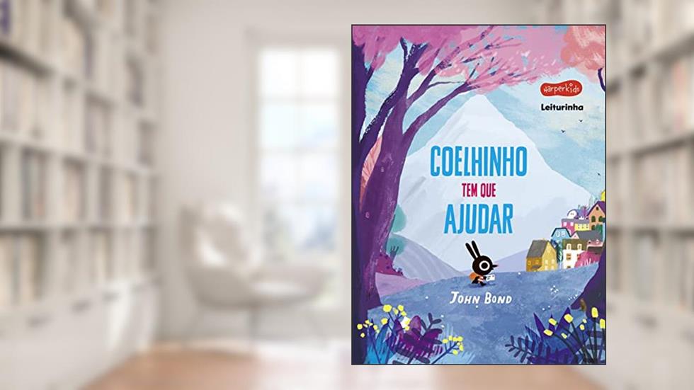 Coelhinho tem que ajudar, do autor John Bond