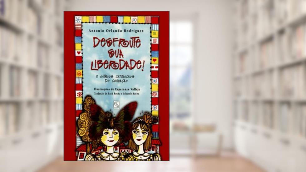 Desfrute Sua Liberdade, do autor antonio Orlando Rodriguez