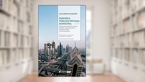 Capa de Parceria Público-privada Municipal - 2ª Ed. - 2020, do autor Luis Alberto Hungaro