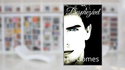 Capa de Desprezível, do autor AL Gomes