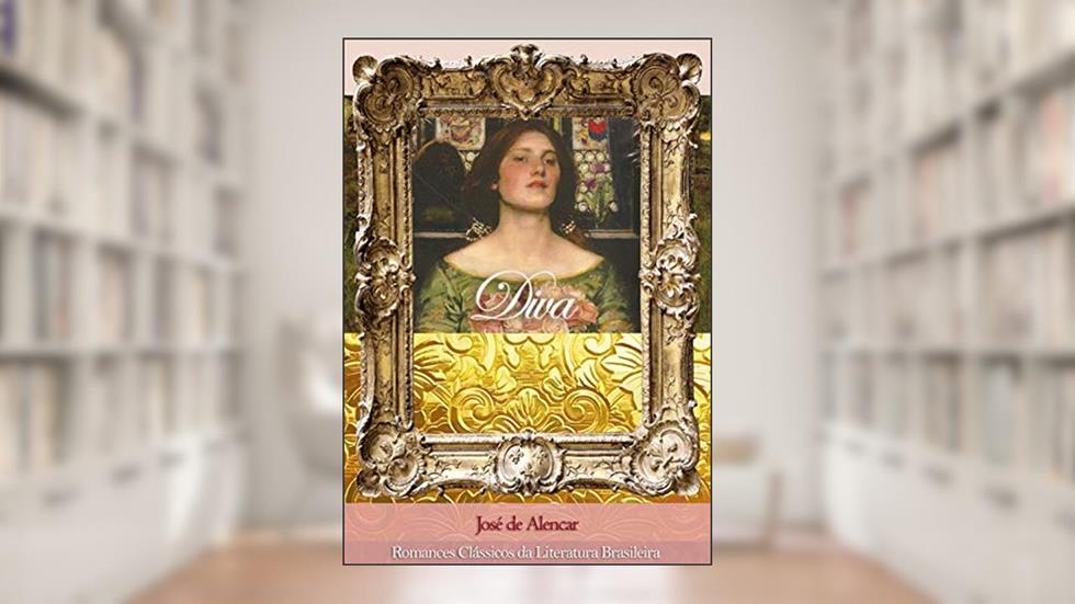 Diva: Romances Clássicos da Literatura Brasileira, do autor José de Alencar