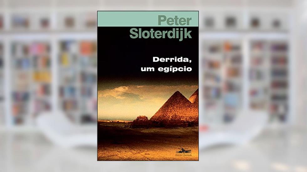 Derrida, um egípcio: o problema da pirâmide judia, do autor Peter Sloterdijk