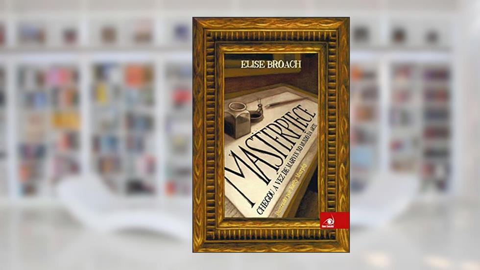 Masterpiece Chegou A Vez De Marvin No Mundo Da Arte, do autor ELISE BROACH