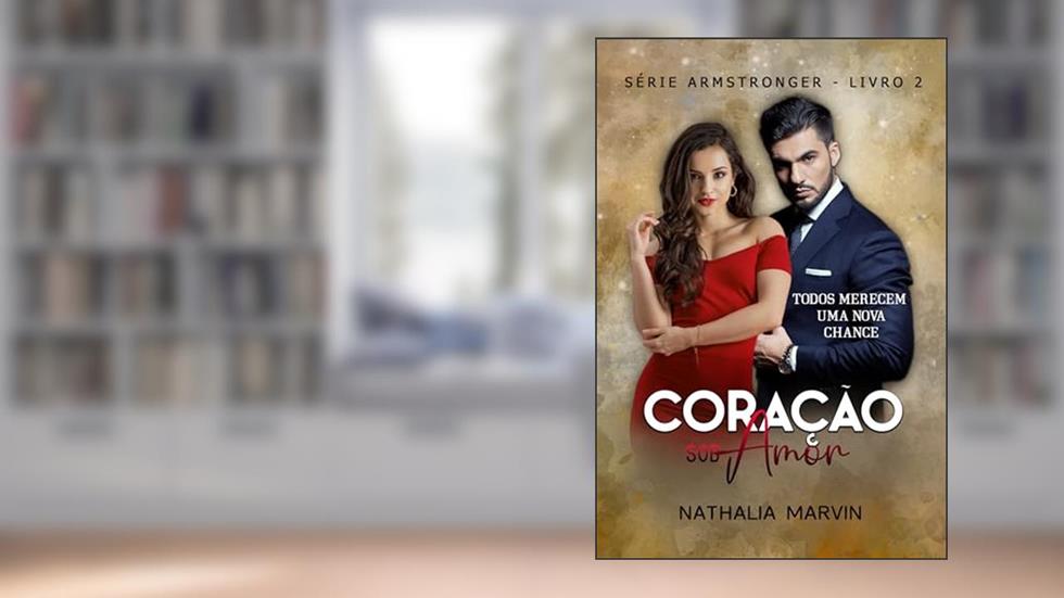 Coração sob amor: Os Armstronger Livro 2, do autor Nathalia Marvin