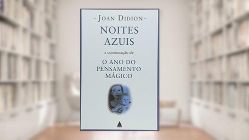 Capa de Noites Azuis, do autor Joan Didion