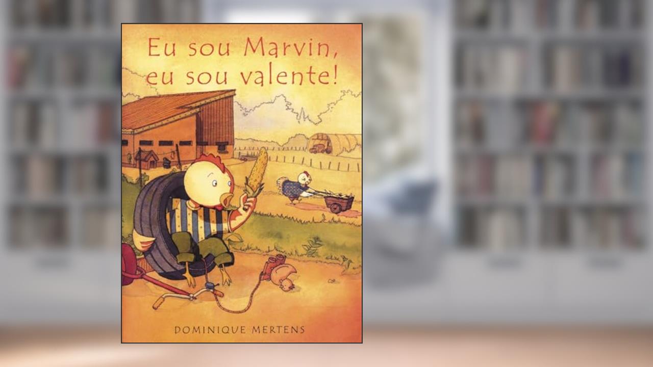 Eu sou Marvin, eu sou valente!, do autor Dominique Mertens