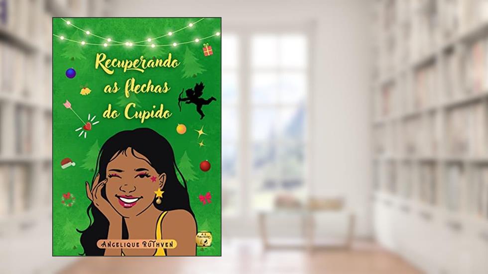 Recuperando as flechas do Cupido (Coletânea Amorável), do autor Angelique Ruthven