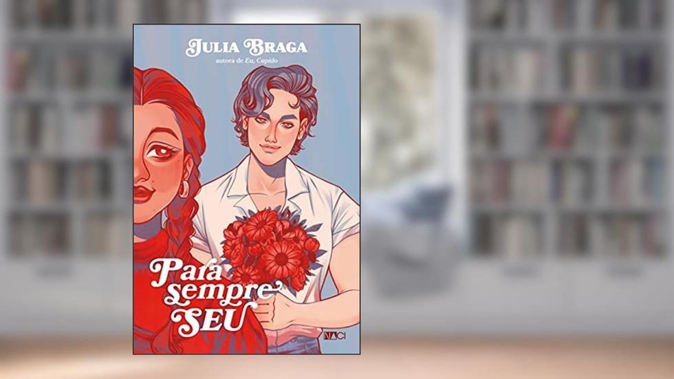 Para sempre seu, do autor Julia Braga