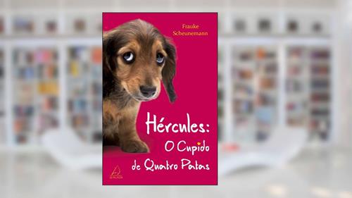 Capa de Hércules - O Cupido de Quatro Patas, do autor Frauke Scheunemann