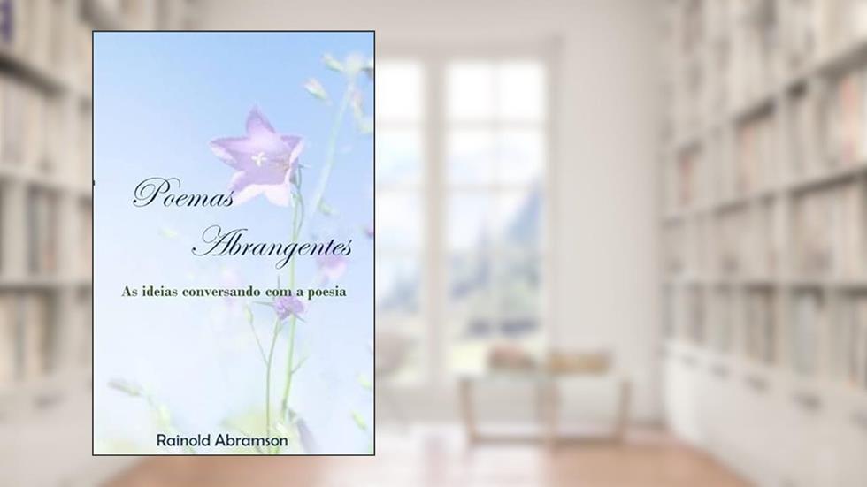 Poemas Abrangentes, do autor Rainold Abramson
