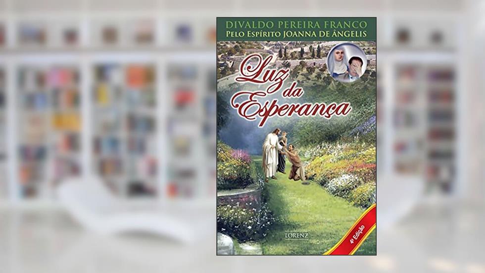 Luz da Esperança, do autor Divaldo Pereira Franco