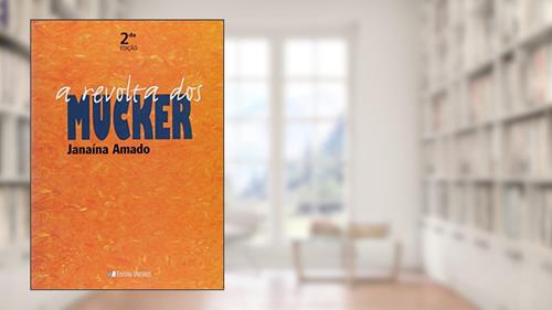 Capa de A Revolta Dos Mucker, do autor Janaina Amado