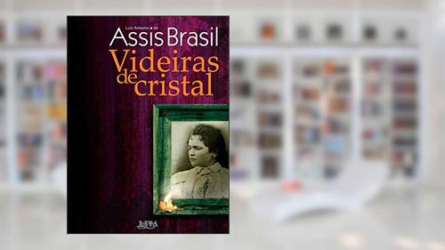 Capa de Videiras de Cristal, do autor Luiz Antonio de Assis Brasil