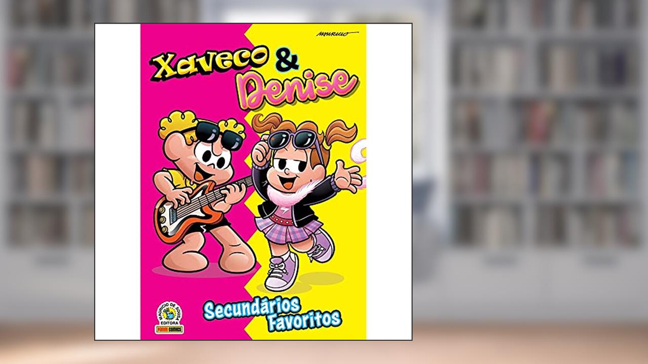 Xaveco & Denise - Secundários Favoritos, do autor Maurício de Sousa