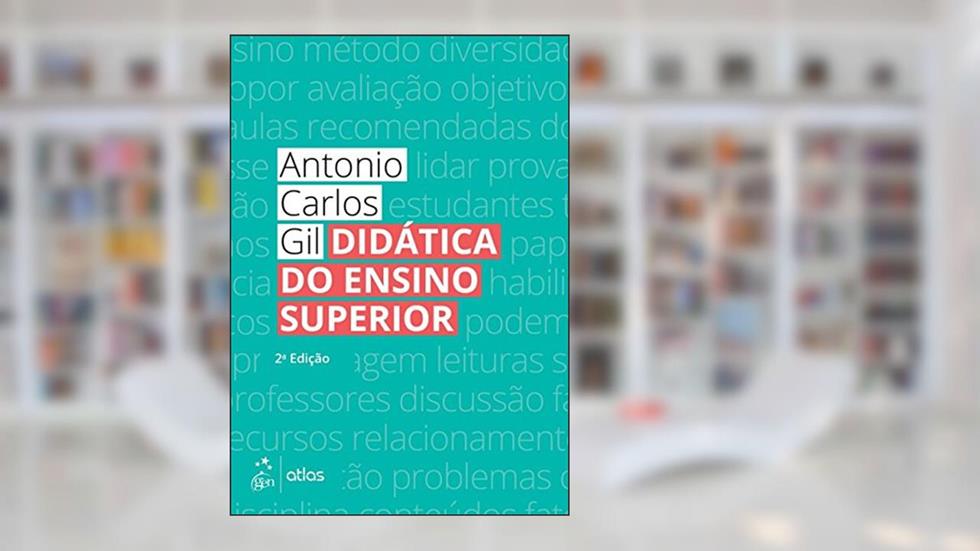 Didática do Ensino Superior, do autor Antonio Carlos GIL