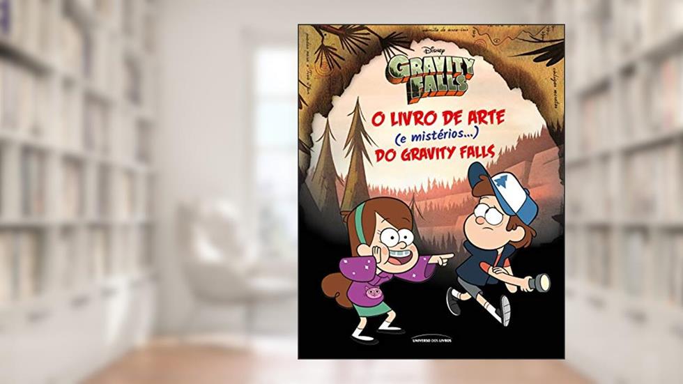 O livro de arte (e mistérios...) do Gravity Falls, do autor María Eugenia Blanco; Diego Raigorodsky