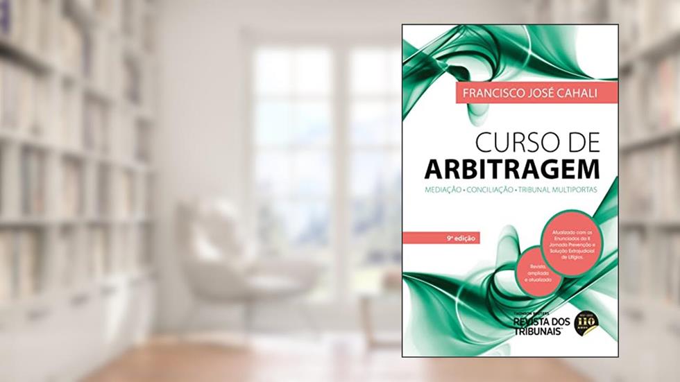 Curso de Arbitragem 9ºedição, do autor Francisco José Cahali