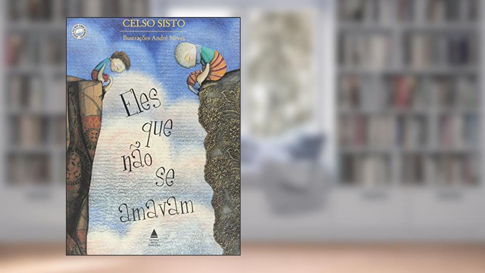 Eles que não se amavam, do autor Celso Sisto