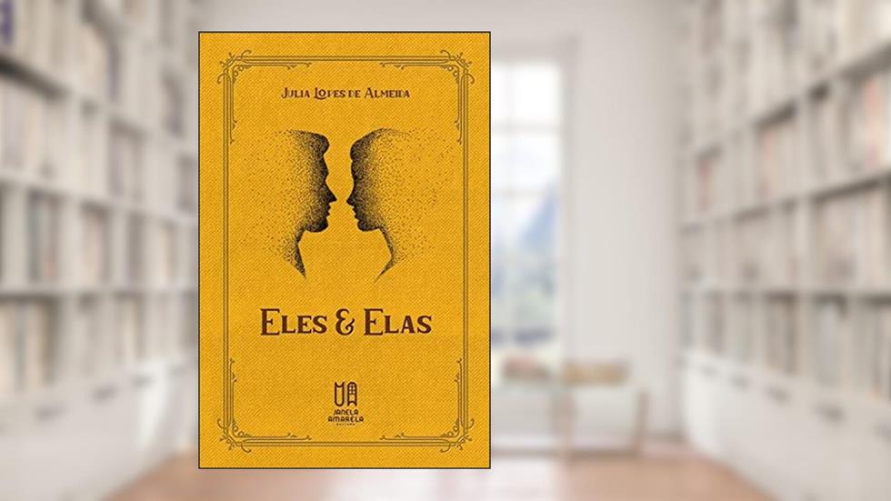 Eles e Elas, do autor Julia Lopes de Almeida