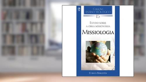 Capa de Missiologia - Volume 15, do autor Eurico Bérgsten