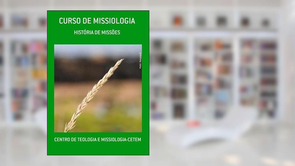 Curso de Missiologia, do autor Centro De Teologia E Missiologia-cetem