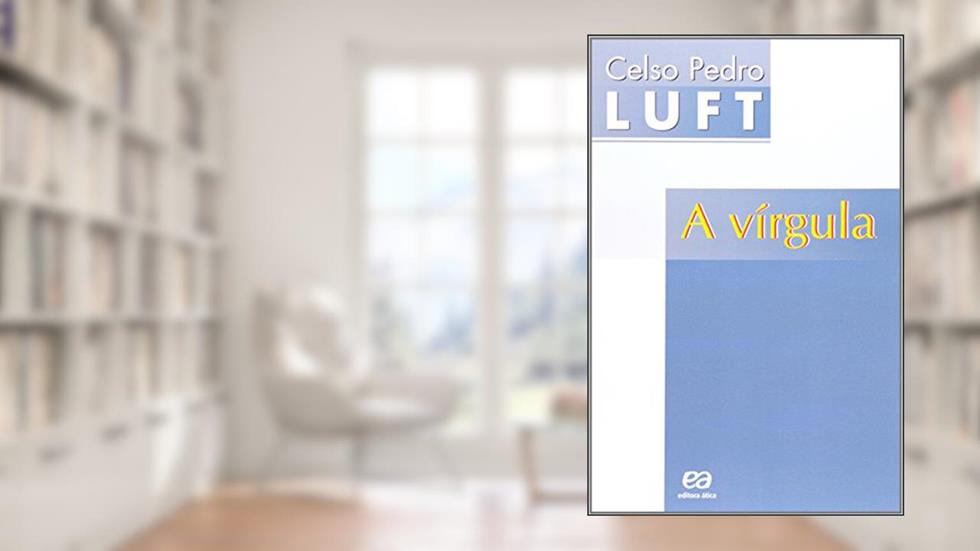 A Vírgula, do autor Celso Pedro Luft