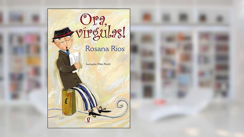 Ora, Vírgulas!, do autor Rosana Rios