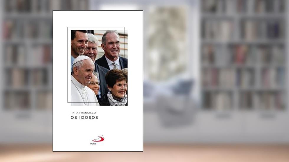 Papa Francisco - Os Idosos, do autor Papa Francisco