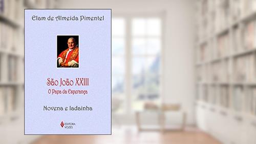 Capa de São João XXIII: O Papa da esperança - Novena e ladainha, do autor Elam de Almeida Pimentel