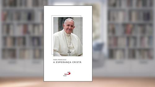 Capa de Papa Francisco - A Esperança Cristã, do autor Papa Francisco