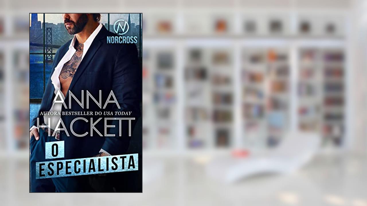 O Especialista (Norcross Security Livro 3), do autor Anna Hackett