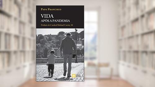 Capa de Vida após a pandemia, do autor Papa Francisco - Jorge Mario Bergoglio; Jorge Mario Bergoglio