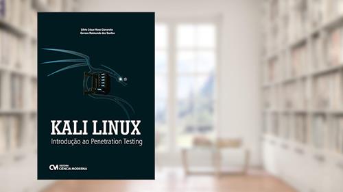 Capa de Kali Linux. Introdução ao Penetration Testing, do autor Silvio Cesar Roxo Giavaroto