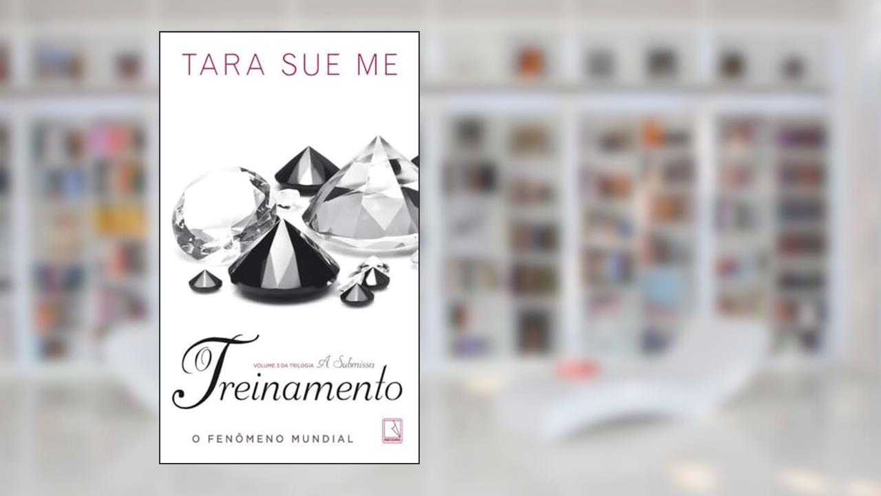 O treinamento (Vol. 3), do autor Tara Sue Me