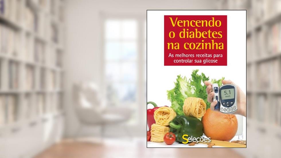 Vencendo o diabetes na cozinha, do autor Seleções do Reader's Digest