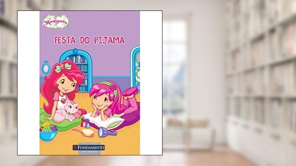 Moranguinho. Festa Do Pijama, do autor Lauren Cecil